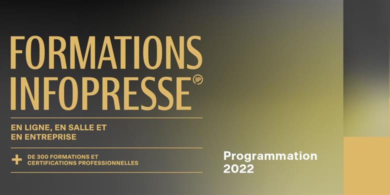 Formations Infopresse 2022: des nouvelles solutions en profondeur pour les professionnels et les entreprises